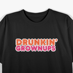 Drunken Grownups Funny Drinking Parody T-Shirt
