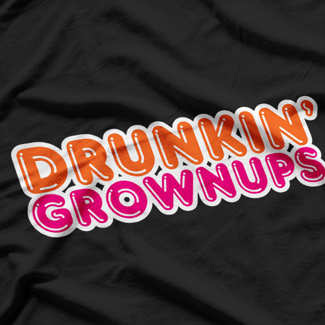 Drunken Grownups Funny Drinking Parody T-Shirt