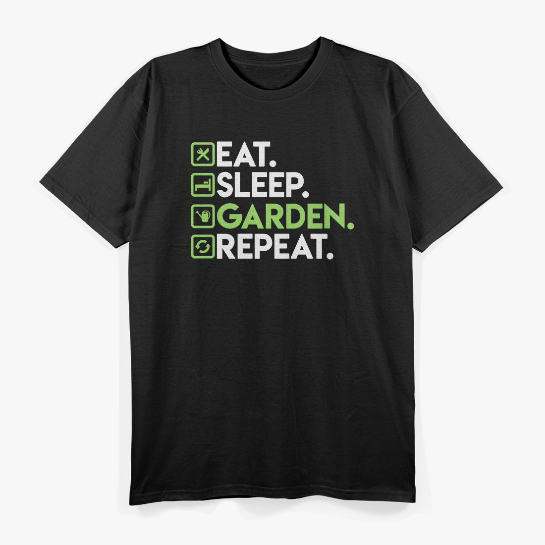 Eat, Sleep, Garden, Repeat, Gardening T-Shirt