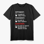 Engineer Half Full Glass - Funny Engineering T-Shirt