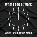 Funny for Men I Hate My Job Work T-Shirt