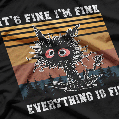 It’s Fine, I’m Fine, Everything’s Fine – Cute Angry Cat Meme Retro T-Shirt