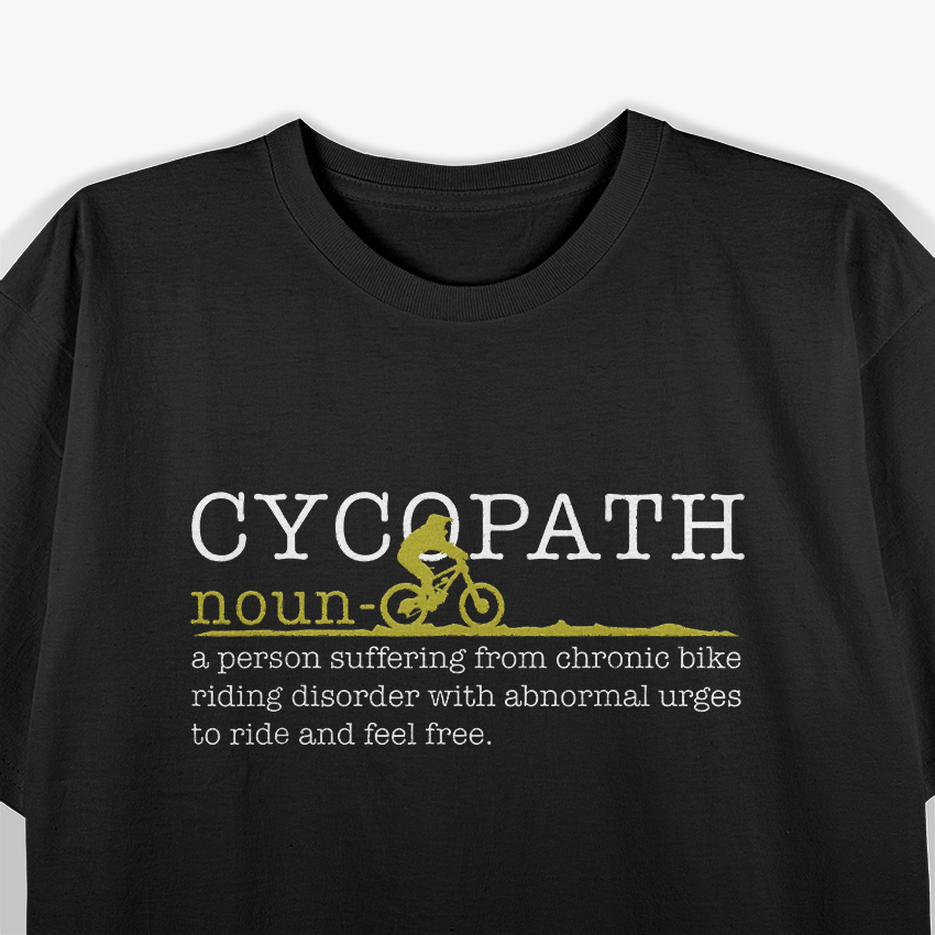 Cycopath Mountain Bike Funny T-Shirt