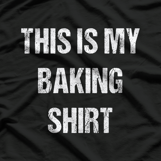 This Is My Baking Funny Food Lover T-Shirt