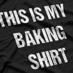 This Is My Baking Funny Food Lover T-Shirt