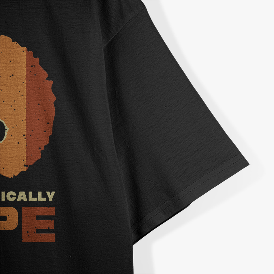 Unapologetically Dope African American Funny Afro T-Shirt