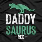 Daddy Saurus Rex – Cool Father’s Day Dino T-Shirt