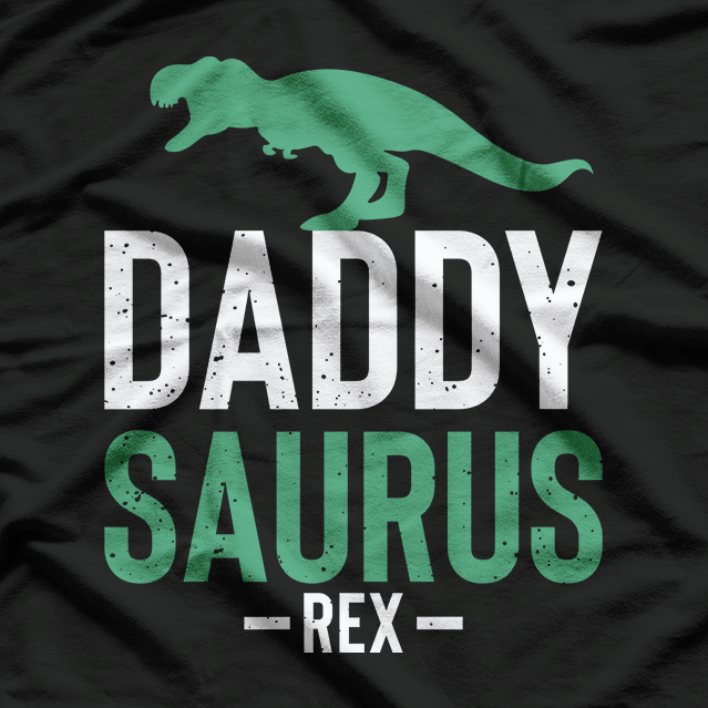 Daddy Saurus Rex – Cool Father’s Day Dino T-Shirt