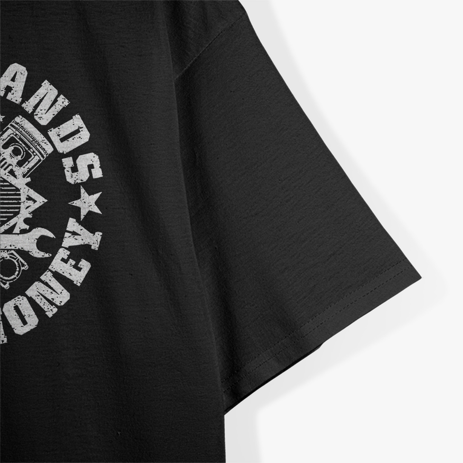 Dirty Hands Make Clean-Money Funny Mechanic Mechanist T-Shirt