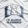 I'm Allergic to Mornings Funny Sleepy Anti-Morning Person T-Shirt