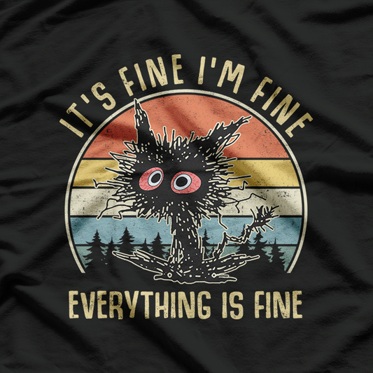 It’s Fine I’m Fine Everything Is Fine Funny Scattered Cat Retro T-Shirt