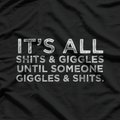 It’s All Shits and Giggles – Funny Adult Humor Meme T-Shirt