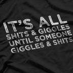 It’s All Shits and Giggles – Funny Adult Humor Meme T-Shirt