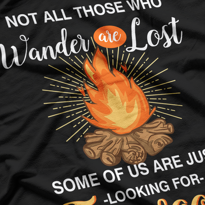 Not All Those Who Wander Are Lost Funny Camping Adventure T-Shirt