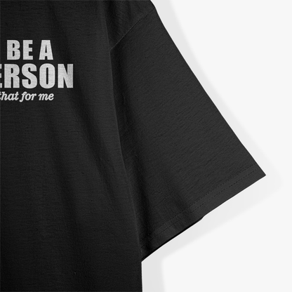 People Person Rude Sarcastic Humor T-Shirt