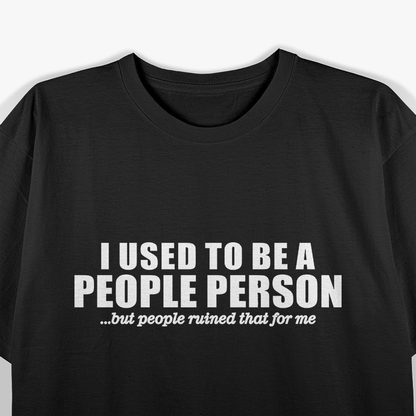 People Person Rude Sarcastic Humor T-Shirt