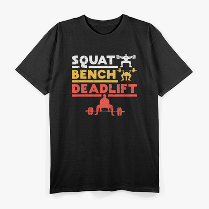 Squat, Bench, Deadlift - The Powerlifting Trio T-Shirt