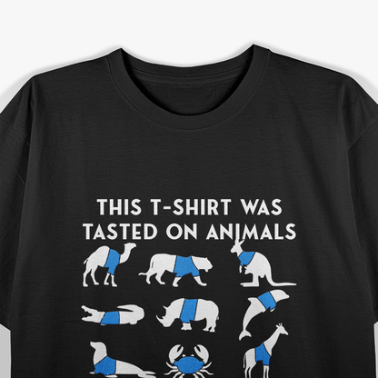 Tested on Animals They Looked Amazing Funny T-Shirt