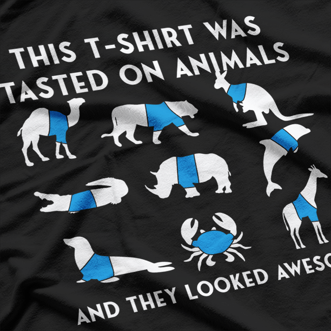 Tested on Animals They Looked Amazing Funny T-Shirt