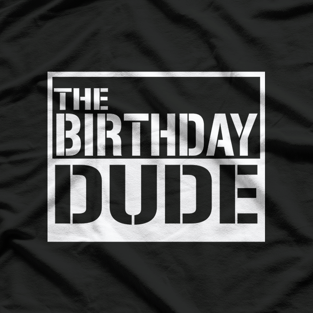 The Birthday Dude – Cool Celebration T-Shirt