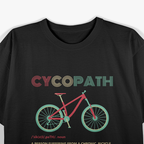 Cycopath Funny Cycling Definition T-Shirt
