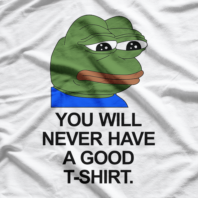 Classic Feels Bad Man – Meme Lover T-Shirt