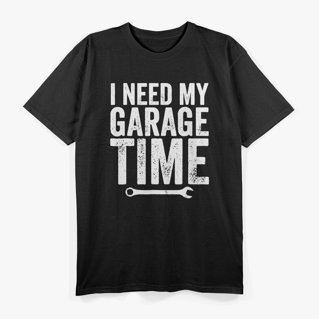 I Need My Garage Time For the True Car Enthusiast T-Shirt