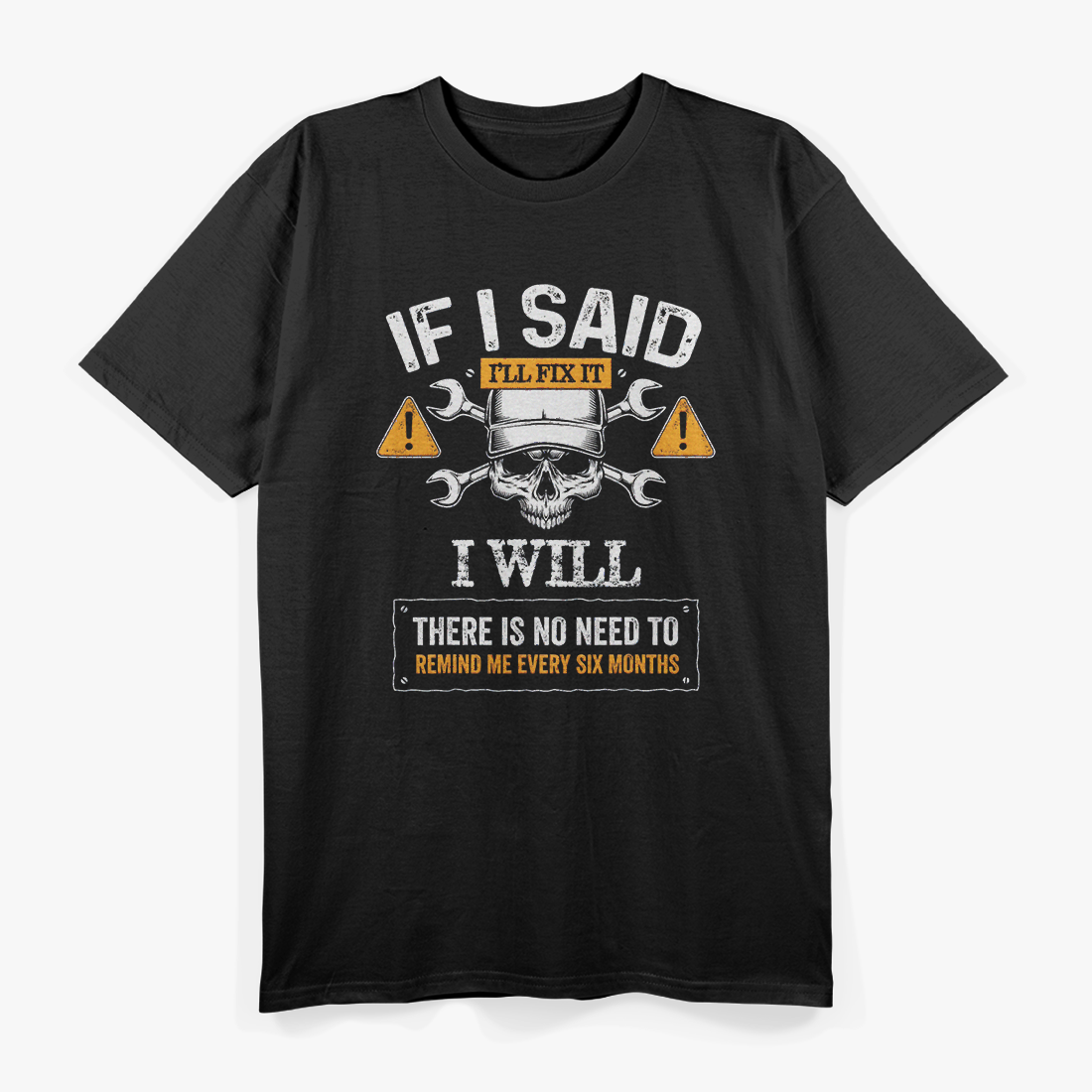 If I Said I'll Fix It I Will Funny Handyman Auto Mechanic T-Shirt