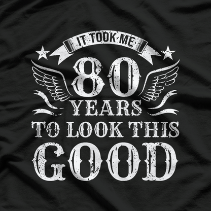 08 It Took Me 80 Years Funny Vintage 80th Birthday T-Shirt