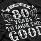 08 It Took Me 80 Years Funny Vintage 80th Birthday T-Shirt