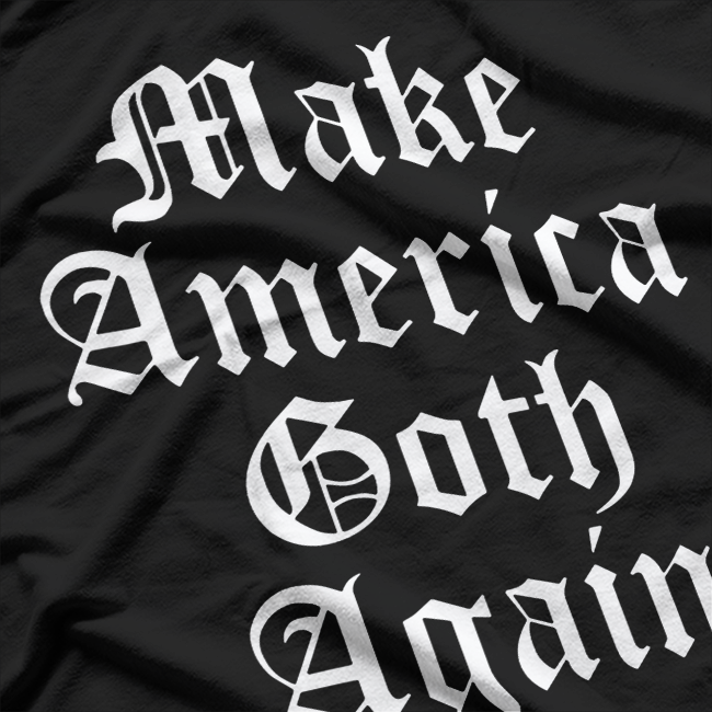 Make America Goth Again Funny Alternative Emo Punk Aesthetic T-Shirt