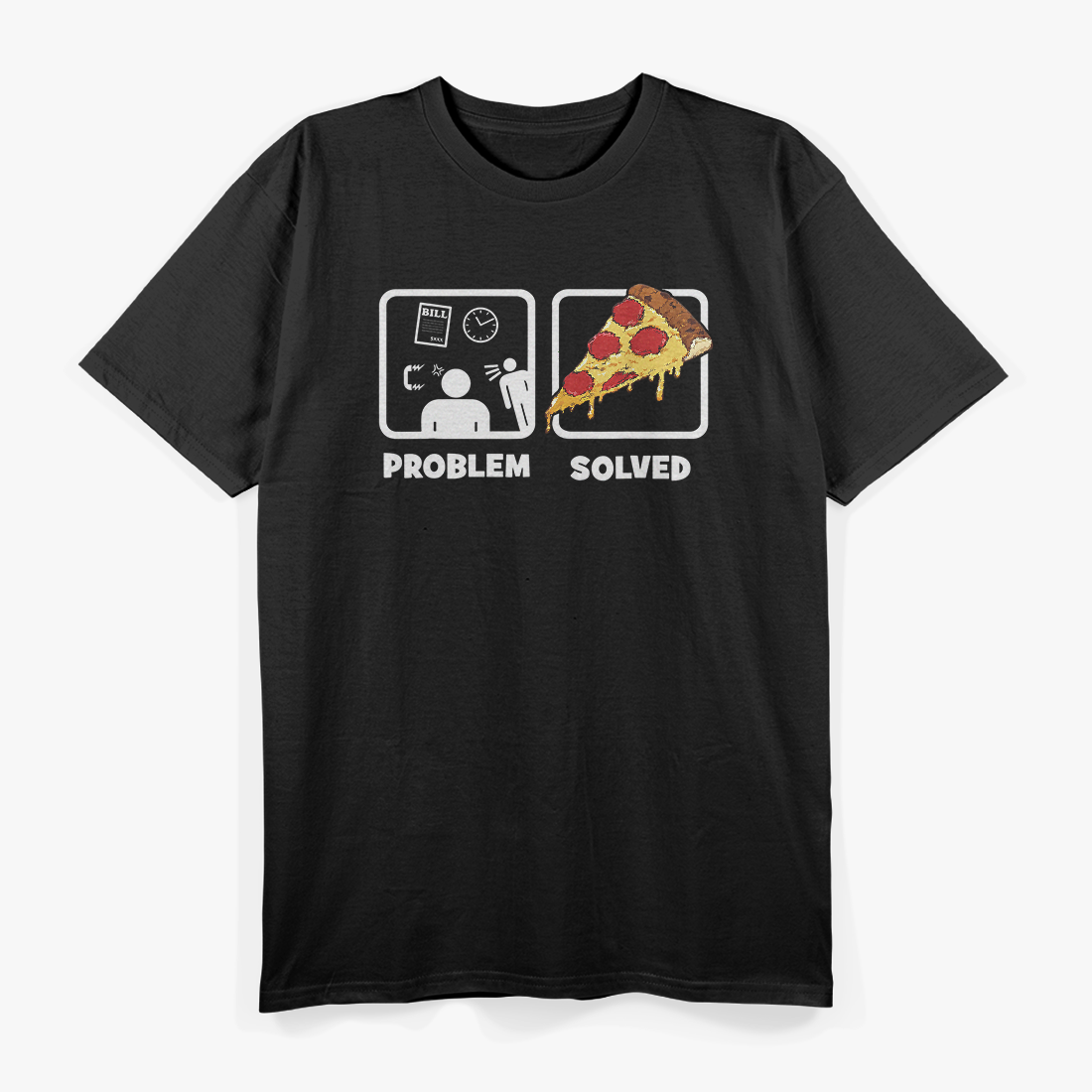 Problem Solved Pizza Lover Funny Design T-Shirt