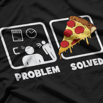 Problem Solved Pizza Lover Funny Design T-Shirt