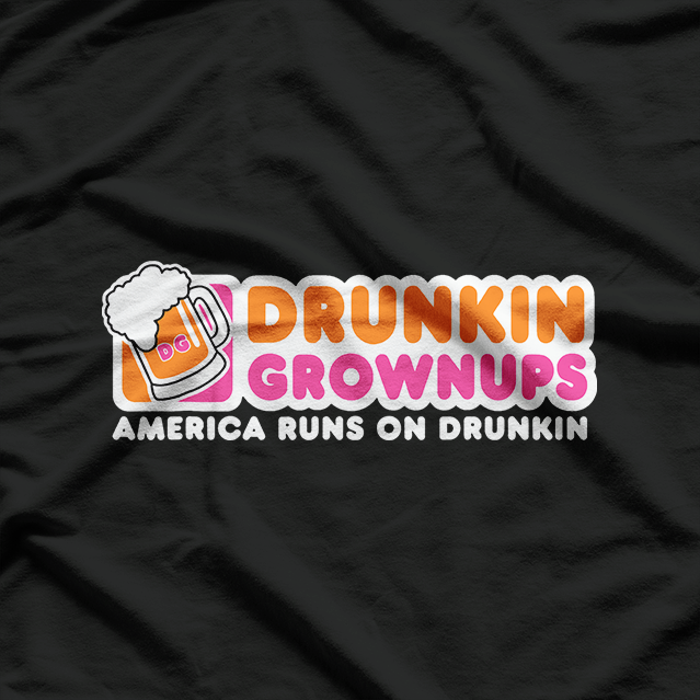 Drunkin Grownups Party Drinking Humor Sarcastic Fun T-Shirt