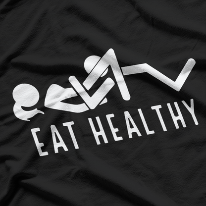 Eat Healthy Funny Food Humor Design T-Shirt