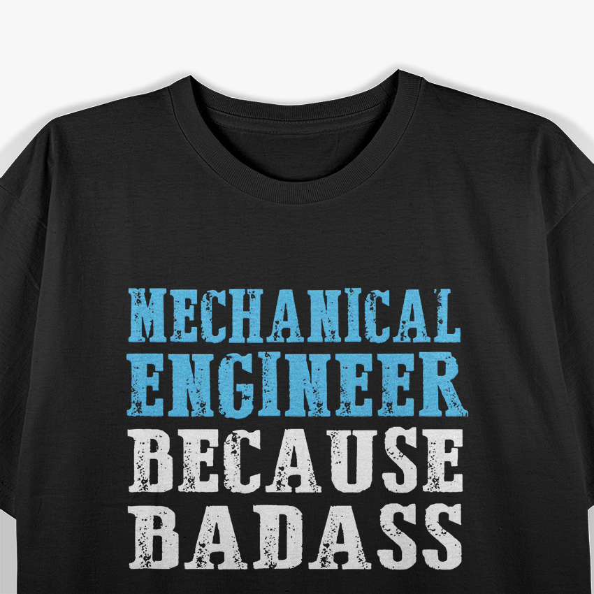Mechanical Engineer, Engineering T-Shirt