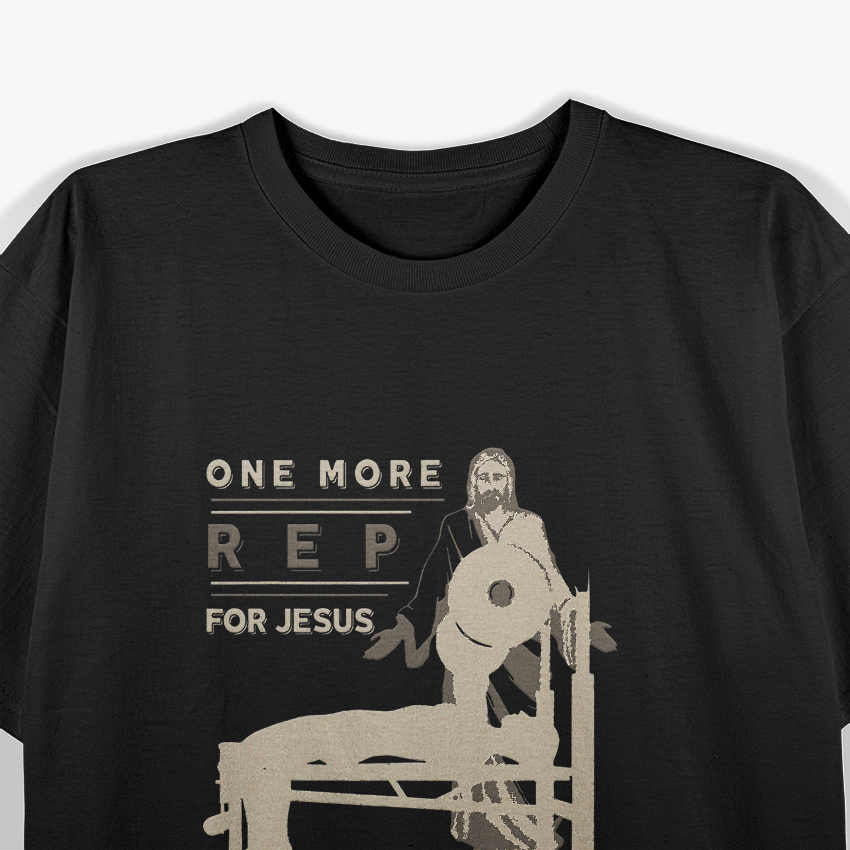 One More Rep for Jesus Bench Press Christian Gym T-Shirt