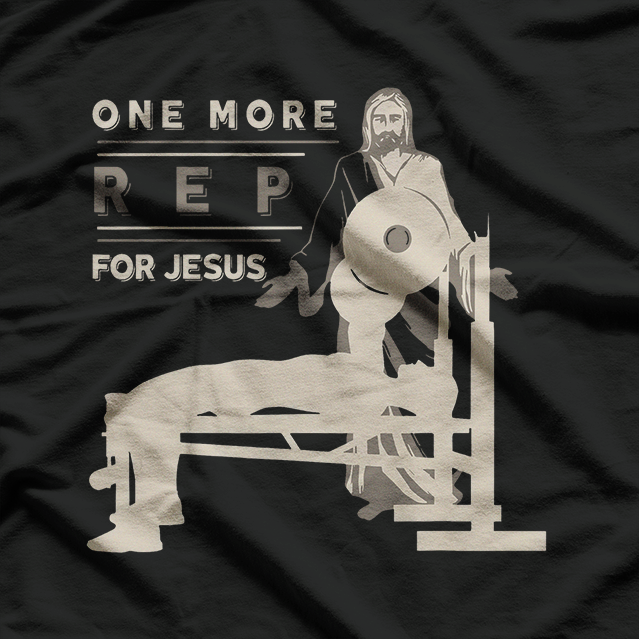 One More Rep for Jesus Bench Press Christian Gym T-Shirt