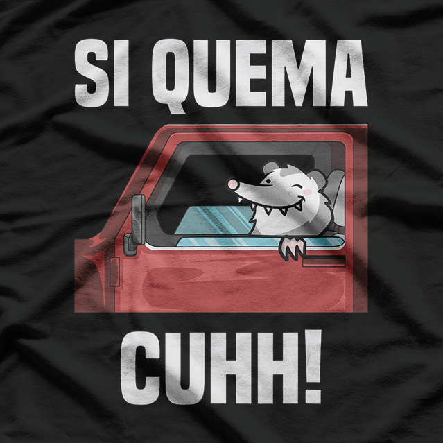 Si Quema Cuhh Funny Mexican Takuache Meme Car Enthusiast T-Shirt