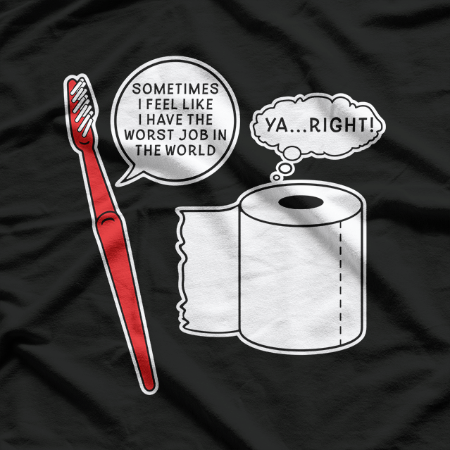 Toothbrush Sarcastic Graphic Adult Humor T-Shirt