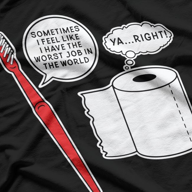 Toothbrush Sarcastic Graphic Adult Humor T-Shirt