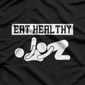 Eating Healthy - Adult Humor Funny Food Lover T-Shirt