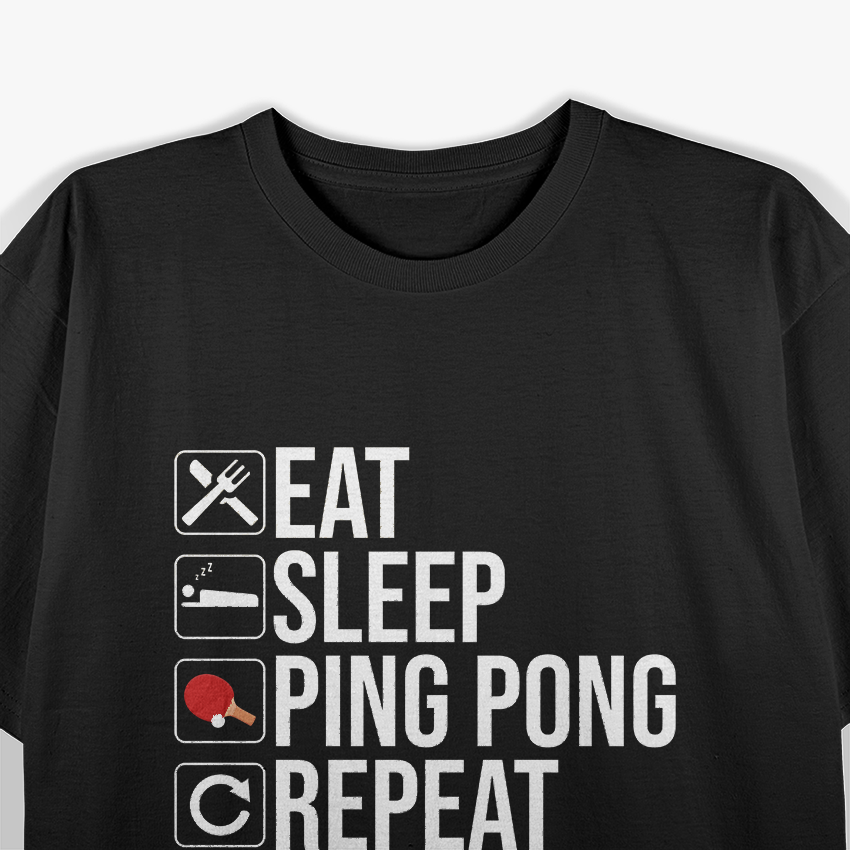 Eat Sleep Ping Pong Repeat T-Shirt