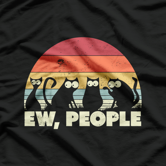 Cat Retro Style - Ew, People T-Shirt