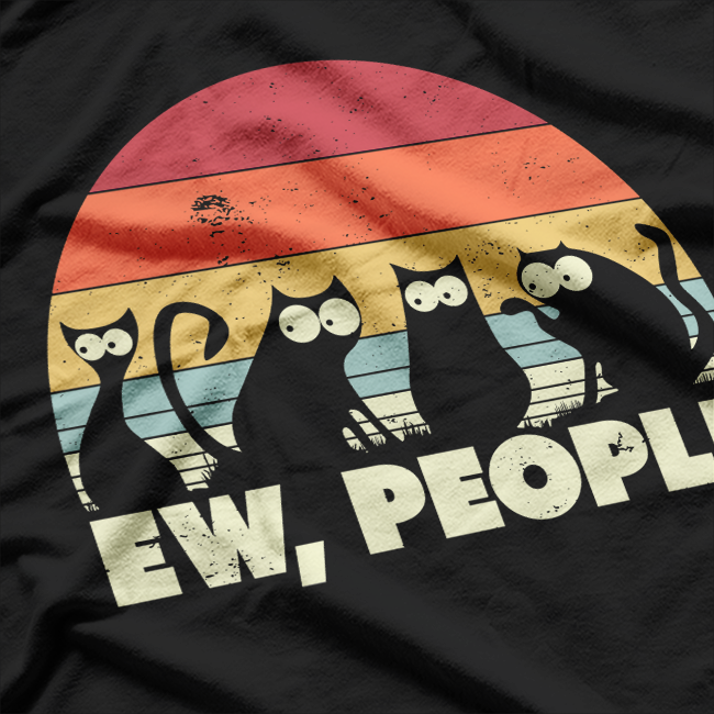 Cat Retro Style - Ew, People T-Shirt