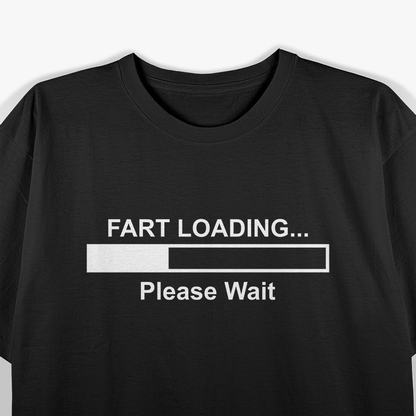 Fart Loading: Please Wait – A Hilarious Pause T-Shirt