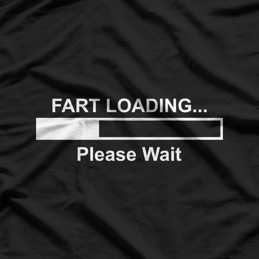 Fart Loading: Please Wait – A Hilarious Pause T-Shirt