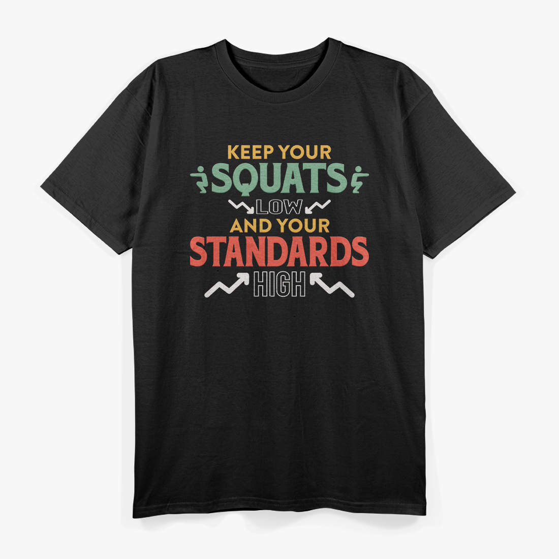 Funny Fitness Phrase Exercise Motto for Workouts T-Shirt