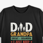 Dad. Grandpa. Great Grandpa: A Legacy of Love T-Shirt