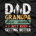 Dad. Grandpa. Great Grandpa: A Legacy of Love T-Shirt